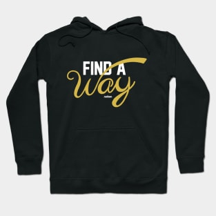 Find A Way Hoodie